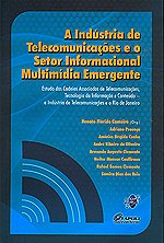 A Indústria de Telecomunicações e o Setor Informacional Multimídia Emergente