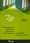 A Preservação da Informação Arquivística Governamental nas Políticas Públicas do Brasil