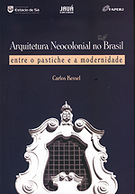Arquitetura neocolonial no Brasil - Entre o pastiche e a modernidade