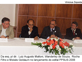 Da esq. p/ dir.: Luiz Augusto Maltoni, Wanderley de Souza, Rocha Filho e Moisés Goldaum no lançamento do edital PPSUS 2006