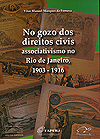 No gozo dos direitos civis - Associativismo no Rio de Janeiro, 1903 - 1916