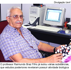 O profesor Raimundo Braz já isolou várias substâncias, que estudos posteriores revelaram possuir atividade biológica