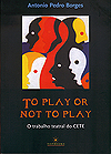 To play or not to play